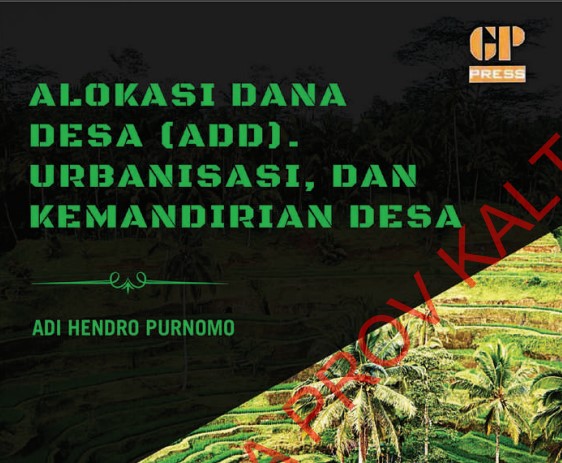 Alokasi Dana Desa (ADD) Urbanisasi, dan Kemandirian Desa