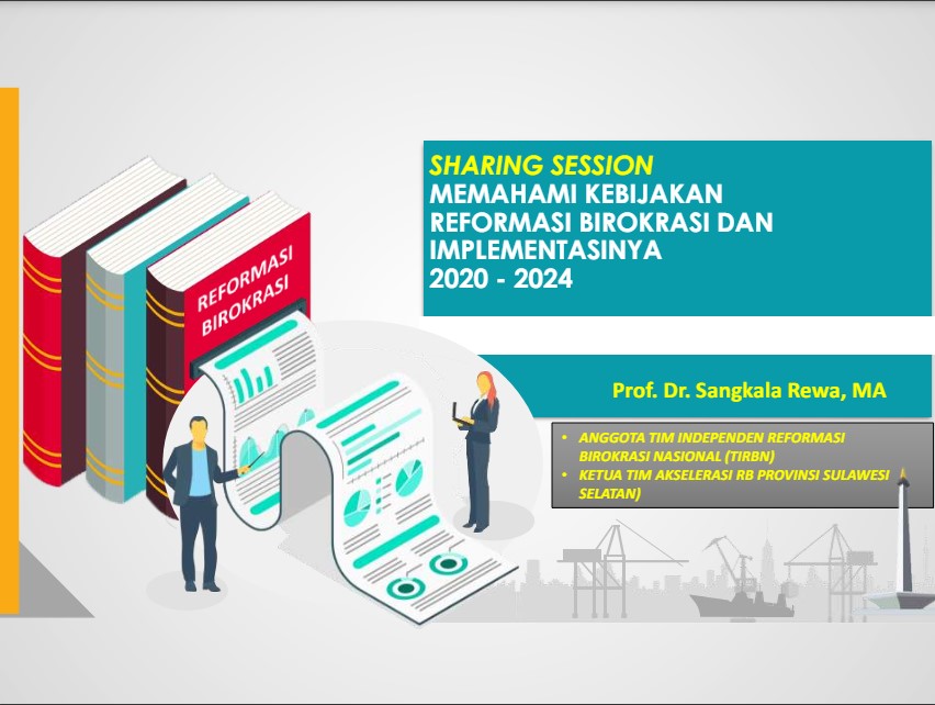 SHARING SESSION MEMAHAMI KEBIJAKAN REFORMASI BIROKRASI DAN IMPLEMENTASINYA 2020 - 2024